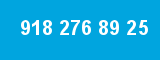918 276 89 25